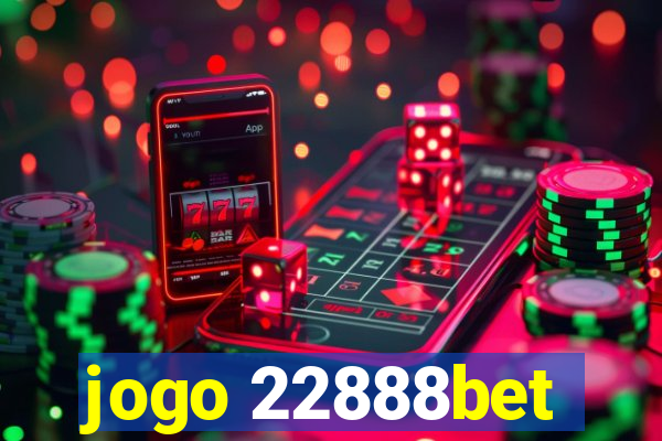 jogo 22888bet